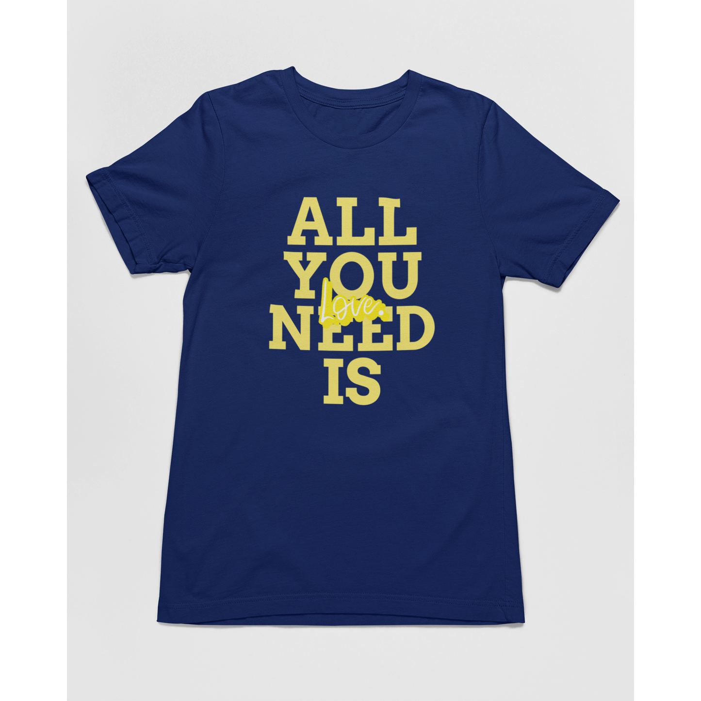 All You Need Is Love Tee